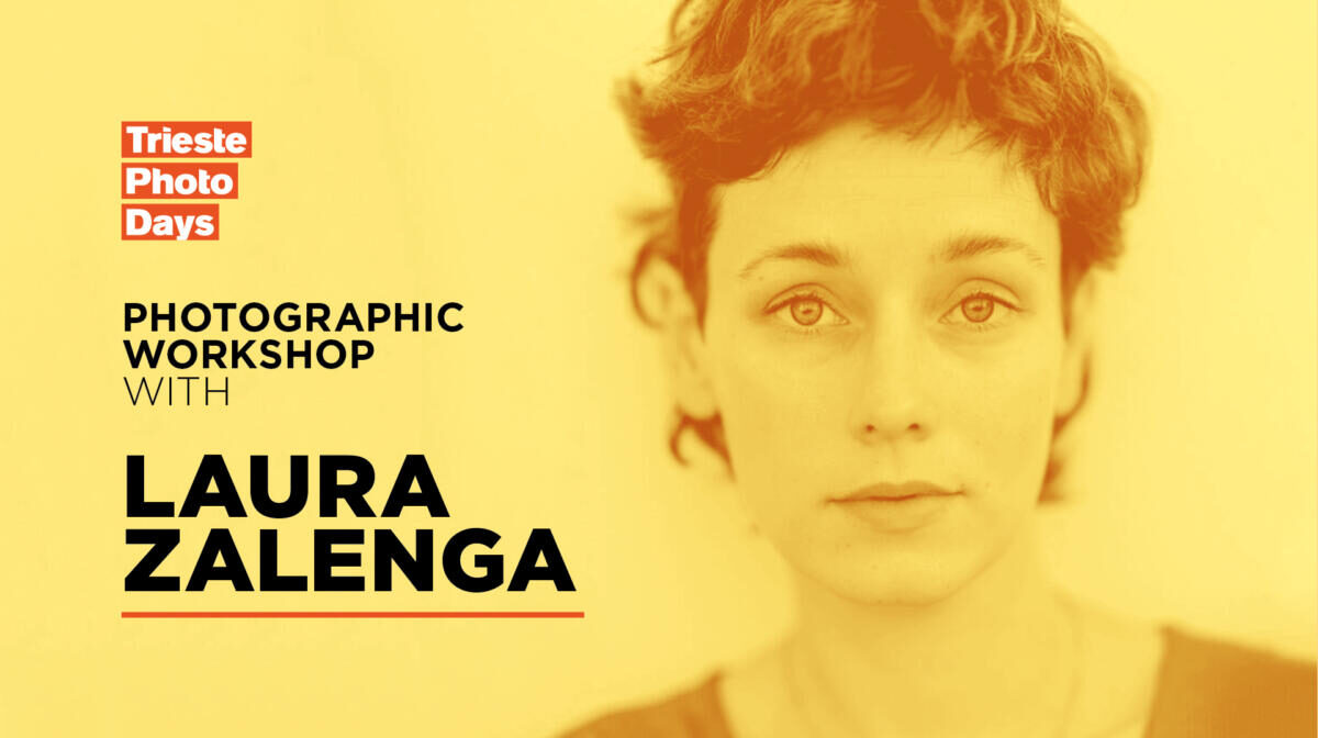 photography workshop with Laura Zalenga in Trieste, Italy